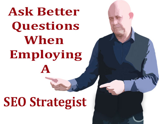 ask better question SEO Strategist